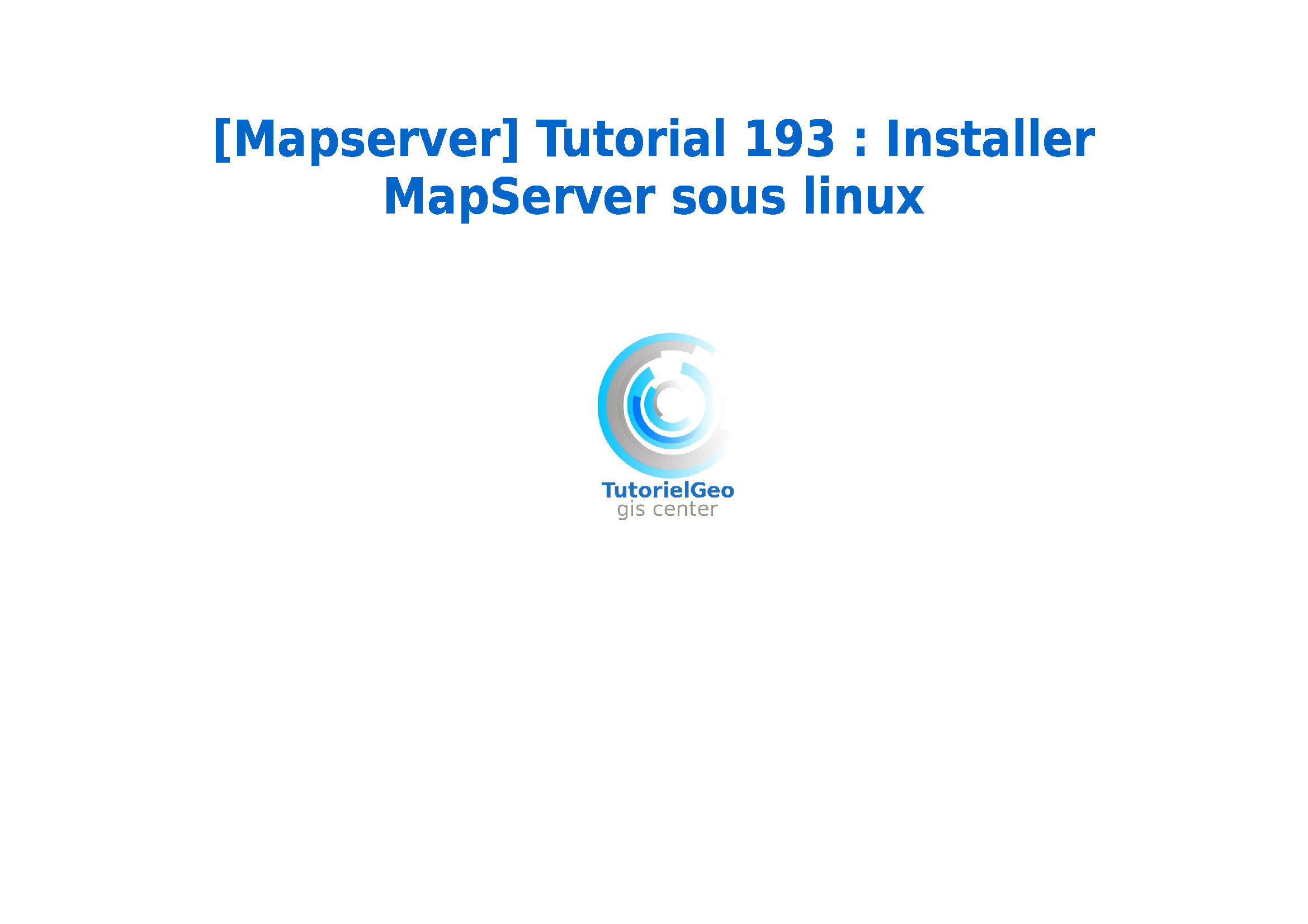 [Mapserver] Tutorial 193 : Installer MapServer sous linux