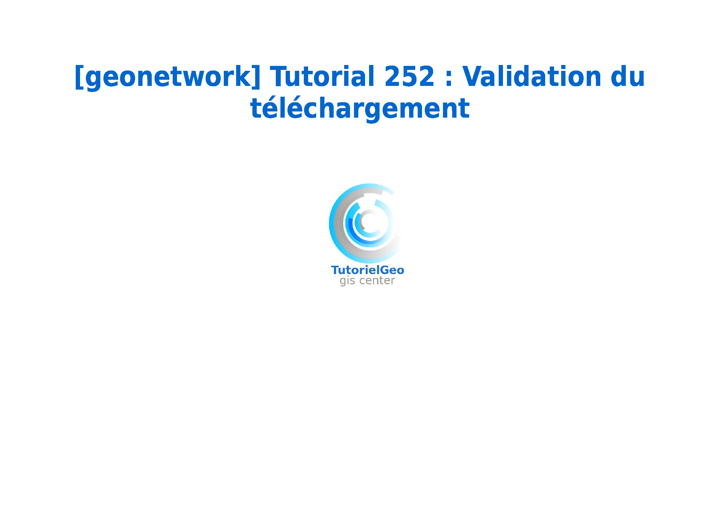 [geonetwork] Tutorial 252 : Validation du téléchargement