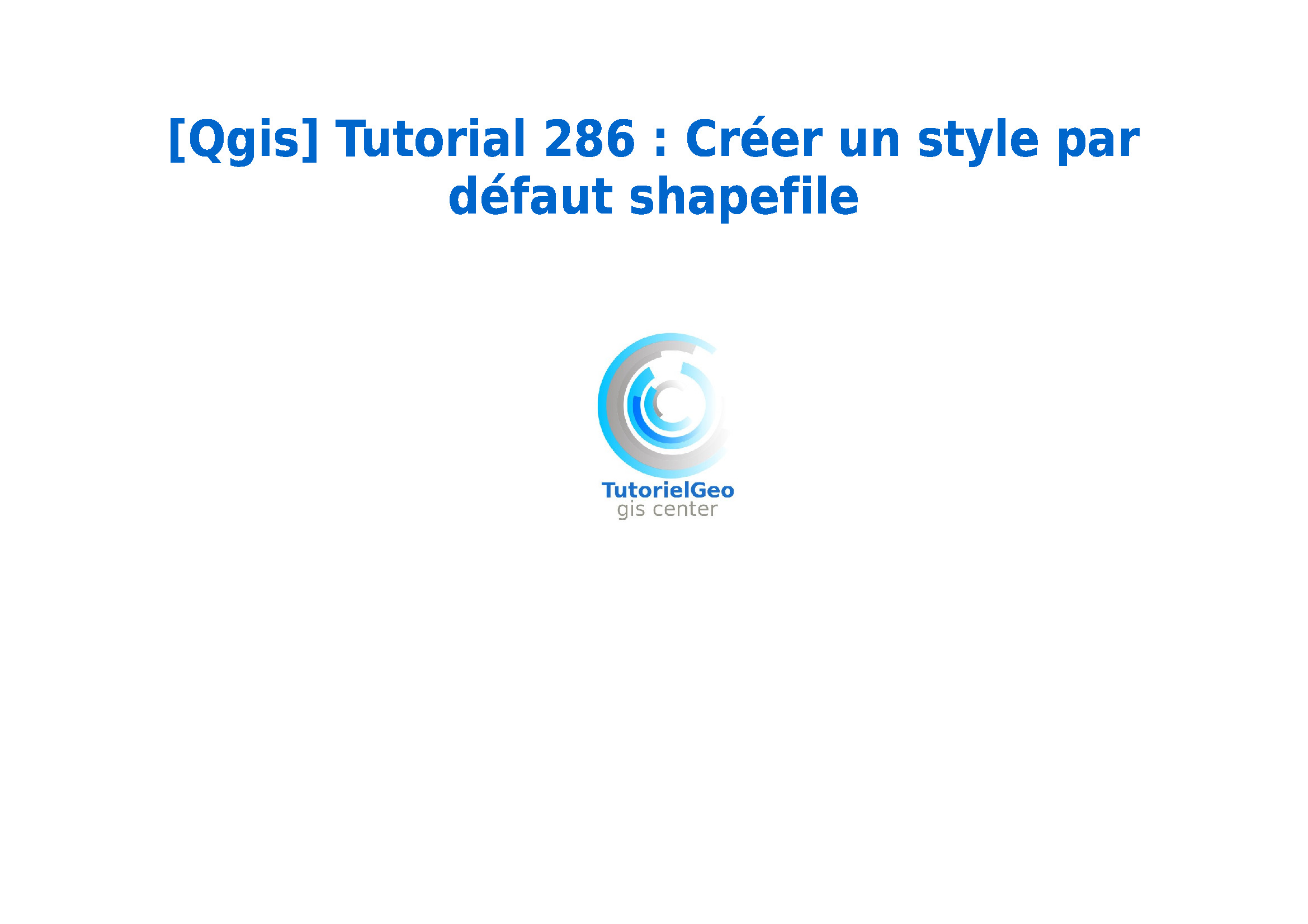 [Qgis] Tutorial 286 : Créer un style par défaut shapefile